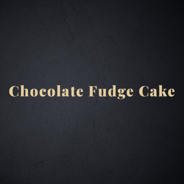 Chocolate Fudge Cake