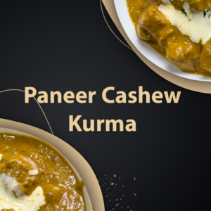 Paneer Cashew Kurma
